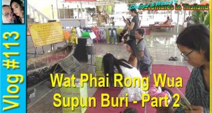 Wat Phai Rong Wua – Supun Buri – Part 2