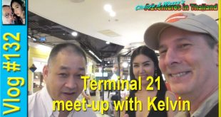Vlog 132 – Terminal 21 meet up with Kelvin