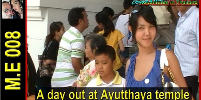 A day out at Ayutthaya temple and markets